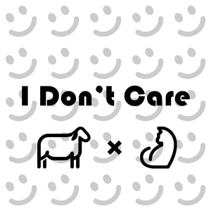 I Don't Care