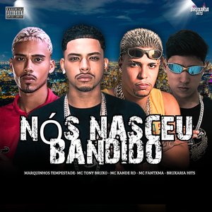 Nós Nasceu Bandido