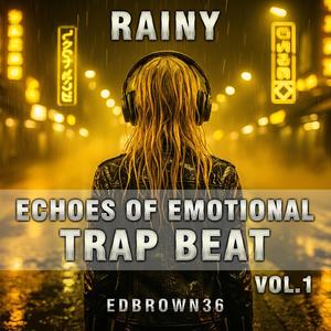 Rainy (Echoes of Emotional Trap Vol.1) [#6]