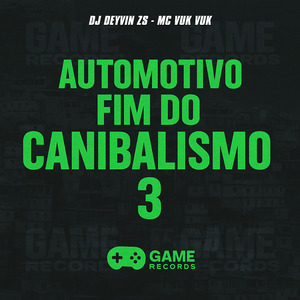 Automotivo Fim Do Canibalismo 3