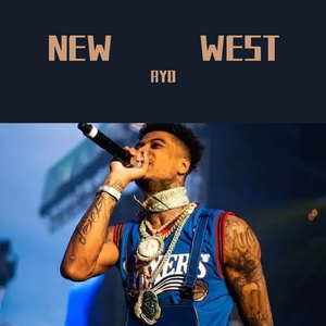 NEW WEST <blue face type beat>