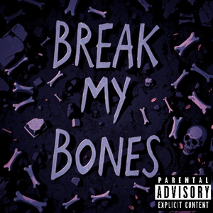Break My Bones