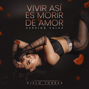 Vivir Así Es Morir de Amor (Versión Salsa)