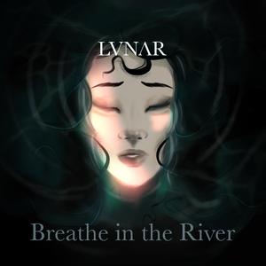 Breathe in the River