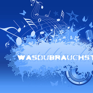 wasdubrauchst