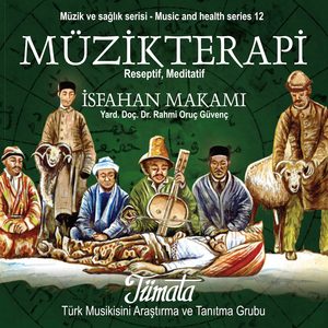 İsfahan Makamı - Turkish Music Therapy