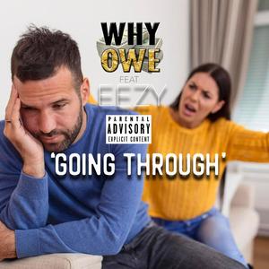 Going Through (feat. Eezy)