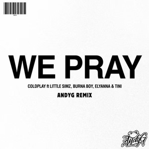 WE PRAY (AndyG Remix)