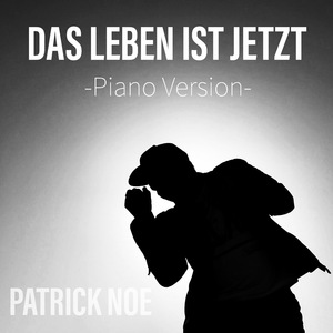 Das Leben ist jetzt (Piano Version)