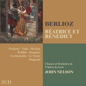 Béatrice et Bénédict:Act 2 "L'amour est un flambeau" [Bénédict, Béatrice]