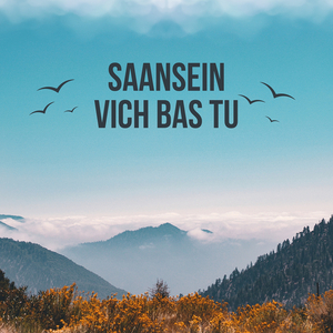Saansein Vich Bas Tu
