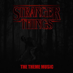 The Stranger Things Theme (From "Stranger Things")