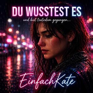 Du Wusstest Es