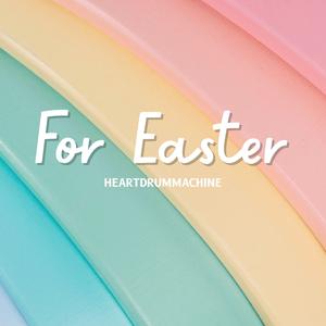 For Easter