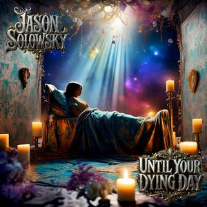 Until Your Dying Day