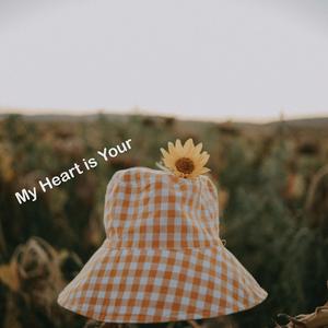 My Heart is Your
