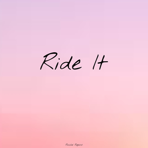 Ride It