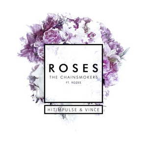 Roses (Hitimpulse & Vince Remix)