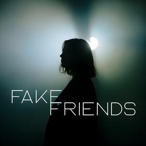 Fake Friends