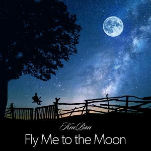 Fly Me To The Moon (In Other Words)