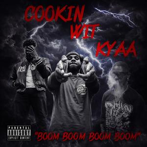 Cookin Wit Kyaa (feat. 308AJ & Doulie)