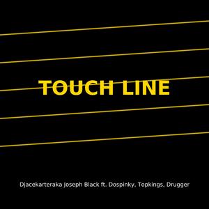 Touchline (feat. Dos pinky, Top kings & Drugger)