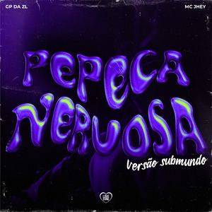 Pepeca Nervosa (Versão Submundo)