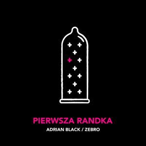 PIERWSZA RANDKA (feat. ZeBro)