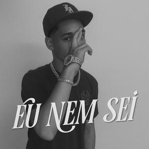 Eu nem sei