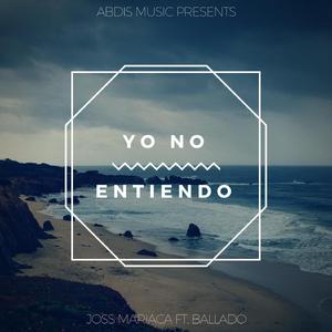 Yo No Entiendo (feat. Ballado)