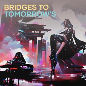 Bridges to Tomorrow's