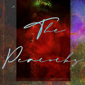 The Peacocks feat. Marc-Antoine Perrio