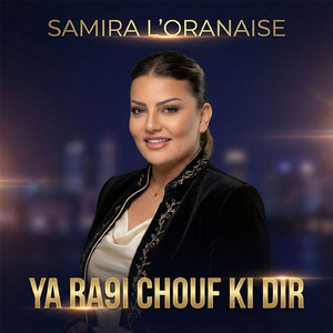 YA RA9I CHOUF KI DIR