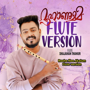 Roohe Nee Akalum (Flute Version)