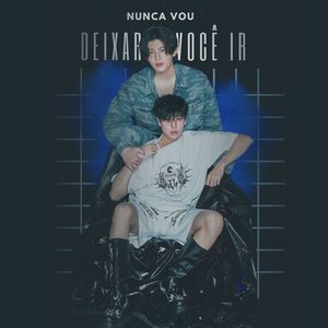 Nunca Vou Deixar Você Ir