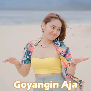 Goyangin Aja