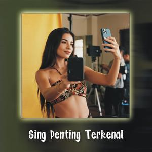 Sing Penting Terkenal