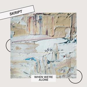 When We're Alone