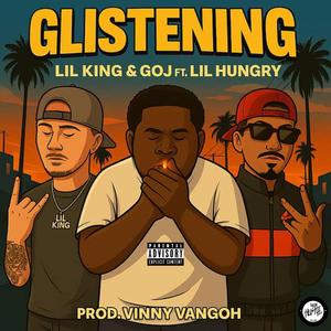 Glistening (feat. Lil hungry & GOJ)