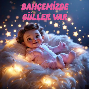 Bahçemizde Güller Var