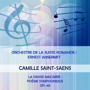 Orchestre de la Suisse Romande / Ernest Ansermet play: Camille Saint-Saens: La Danse macabre - poême symphonique, op. 40