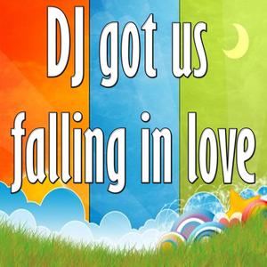 Dj got us falling in love