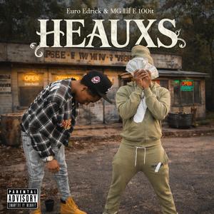 Heauxs (feat. MG Lil E 100it)