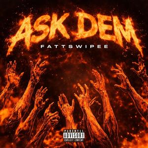 ASK DEM (feat. 30DayRun)