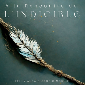 A la Rencontre de l'Indicible