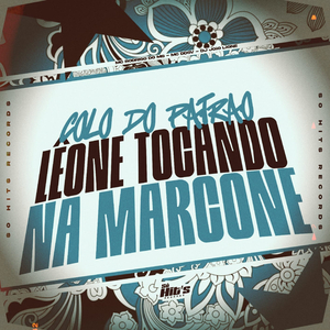 Colo do Patrão Lêone Tocando na Marcone