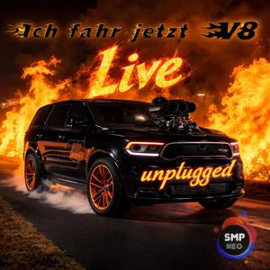 Ich fahr jetzt V8 (Live, unplugged)