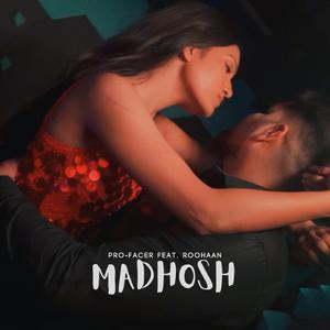 Madhosh (feat. Roohaan)