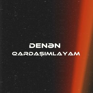 Denən Qardaşımlayam