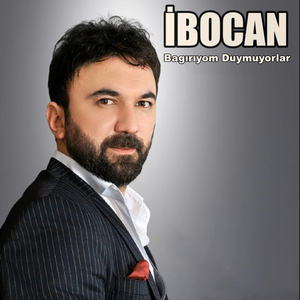 Bagırıyom Duymuyorlar